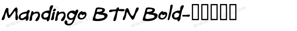 Mandingo BTN Bold字体转换